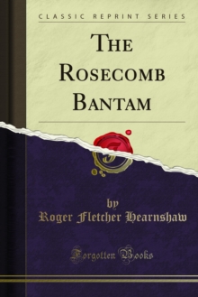 The Rosecomb Bantam