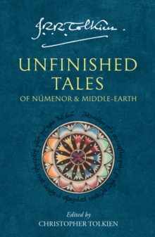 Unfinished Tales : Of Numenor and Middle-Earth