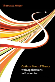 Optimal Control Theory with Applications in Economics, Hardback Book Optimal Control Theory with Applications in Economics, Hardback Book
