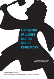 The Failure of Judges and the Rise of Regulators, Hardback Book The Failure of Judges and the Rise of Regulators, Hardback Book