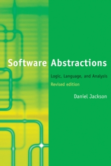 Software Abstractions : Logic, Language, and Analysis, Hardback Book Software Abstractions : Logic, Language, and Analysis, Hardback Book