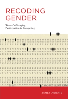 Recoding Gender : Women's Changing Participation in Computing, Hardback Book Recoding Gender : Women's Changing Participation in Computing, Hardback Book