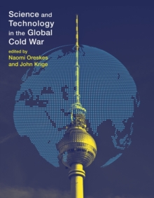 Science and Technology in the Global Cold War, Hardback Book Science and Technology in the Global Cold War, Hardback Book