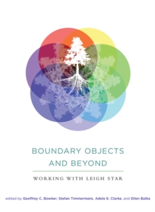 Boundary Objects and Beyond : Working with Leigh Star, Hardback Book Boundary Objects and Beyond : Working with Leigh Star, Hardback Book