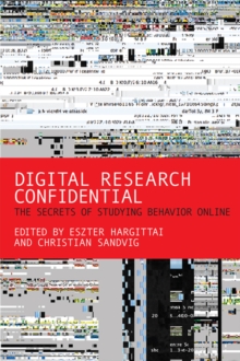 Digital Research Confidential : The Secrets of Studying Behavior Online, Hardback Book Digital Research Confidential : The Secrets of Studying Behavior Online, Hardback Book