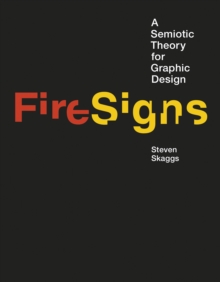 FireSigns : A Semiotic Theory for Graphic Design