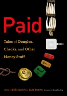 Paid : Tales of Dongles, Checks, and Other Money Stuff, Hardback Book Paid : Tales of Dongles, Checks, and Other Money Stuff, Hardback Book
