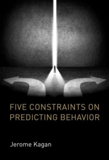 Five Constraints on Predicting Behavior, Hardback Book Five Constraints on Predicting Behavior, Hardback Book
