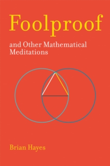 Foolproof, and Other Mathematical Meditations, Hardback Book Foolproof, and Other Mathematical Meditations, Hardback Book