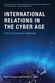 Cyberspace and International Relations : The Co-Evolution Dilemma