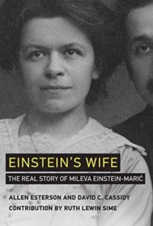Einstein's Wife : The Real Story of Mileva Einstein-Maric, Hardback Book Einstein's Wife : The Real Story of Mileva Einstein-Maric, Hardback Book