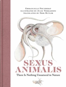 Sexus Animalis : There Is Nothing Unnatural in Nature