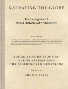 Narrating the Globe : The Emergence of World Histories of Architecture