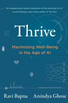 Thrive : Maximizing Well-Being in the Age of AI