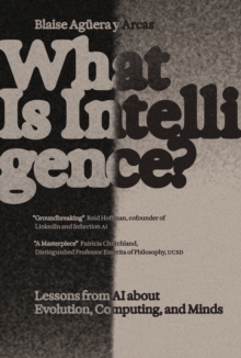 What Is Intelligence? : Lessons from AI about Evolution, Computing, and Minds