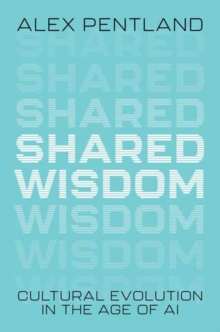 Shared Wisdom : Cultural Evolution in the Age of AI