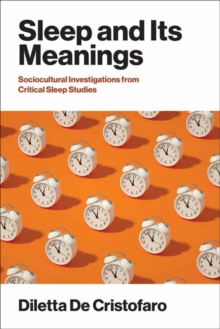 Sleep and Its Meanings : Socio-Cultural Investigations from Critical Sleep Studies