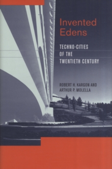 Invented Edens : Techno-Cities of the Twentieth Century, Hardback Book Invented Edens : Techno-Cities of the Twentieth Century, Hardback Book