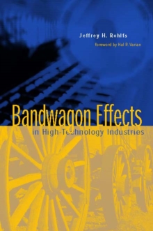 Bandwagon Effects in High Technology Industries