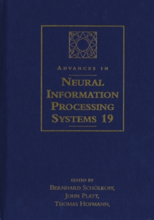 Advances in Neural Information Processing Systems 19 : Proceedings of the 2006 Conference