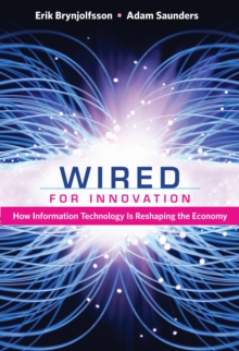 Wired for Innovation : How Information Technology is Reshaping the Economy