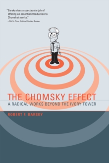 The Chomsky Effect : A Radical Works Beyond the Ivory Tower