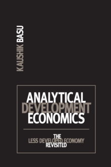 Analytical Development Economics : The Less Developed Economy Revisited