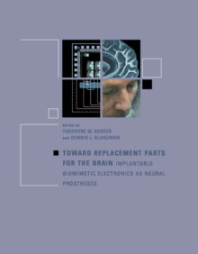 Toward Replacement Parts for the Brain : Implantable Biomimetic Electronics as Neural Prostheses