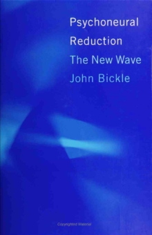 Psychoneural Reduction : The New Wave