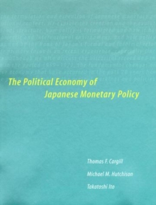 The Political Economy of Japanese Monetary Policy