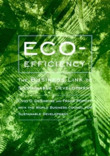 Eco-Efficiency : The Business Link to Sustainable Development