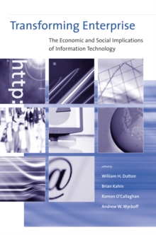 Transforming Enterprise : The Economic and Social Implications of Information Technology