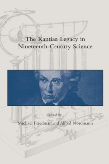 The Kantian Legacy in Nineteenth-Century Science