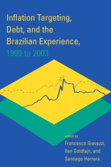 Inflation Targeting, Debt, and the Brazilian Experience, 1999 to 2003