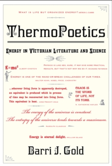 ThermoPoetics : Energy in Victorian Literature and Science