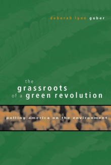 The Grassroots of a Green Revolution : Polling America on the Environment