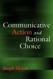 Communicative Action and Rational Choice