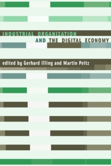 Industrial Organization and the Digital Economy