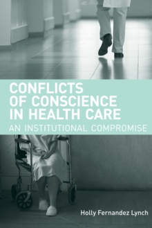 Conflicts of Conscience in Health Care : An Institutional Compromise