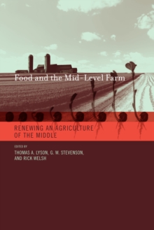 Food and the Mid-Level Farm : Renewing an Agriculture of the Middle