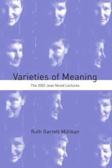 Varieties of Meaning : The 2002 Jean Nicod Lectures