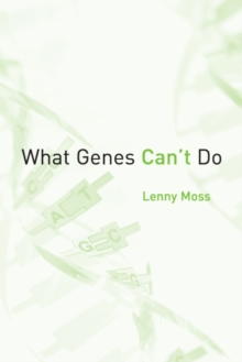 What Genes <i>Can't</i> Do