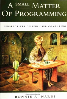 A Small Matter of Programming : Perspectives on End User Computing