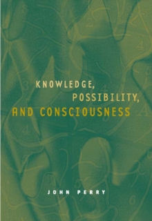 Knowledge, Possibility, and Consciousness