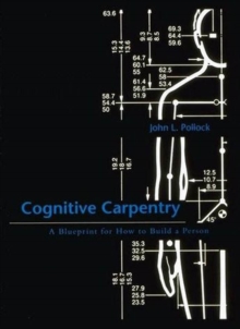 Cognitive Carpentry : A Blueprint for How to Build a Person