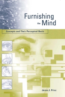 Furnishing the Mind : Concepts and Their Perceptual Basis