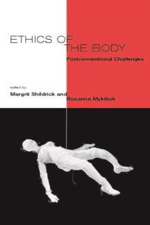 Ethics of the Body : Postconventional Challenges