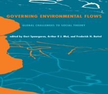 Governing Environmental Flows : Global Challenges to Social Theory