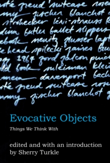 Evocative Objects : Things We Think With