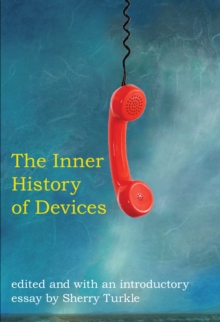 The Inner History of Devices